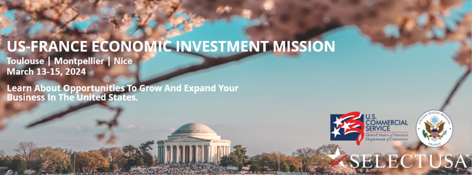 US-France Economic Investment Mission : Rencontrez des experts et investissez aux États-Unis !